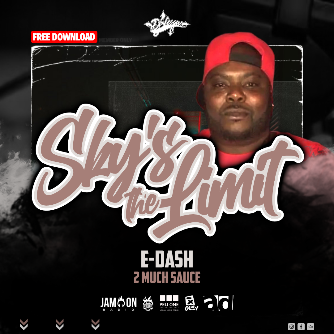DJ-LEAGUE.NET | E-Dash - 2 Much Sauce