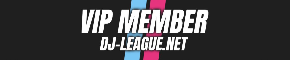 DJ-LEAGUE.NET | VIP-Member