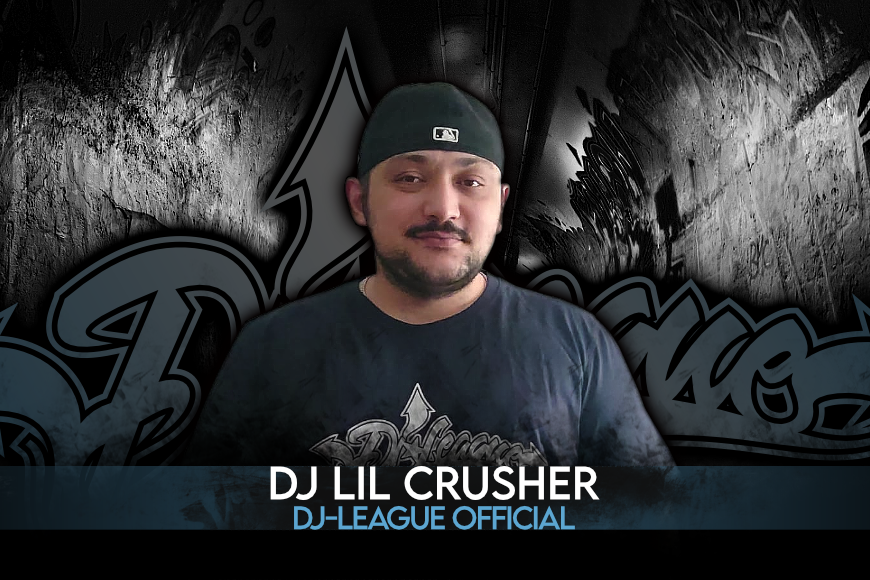 DJ-LEAGUE.NET | DJ Lil Crusher