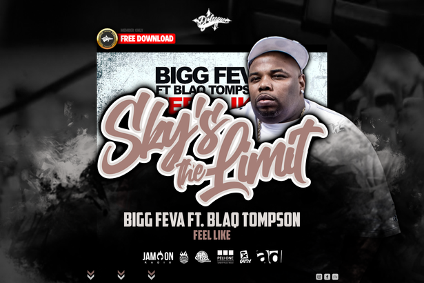 DJ-LEAGUE.NET | Bigg Feva ft. Blaq Tompson - Feel Like