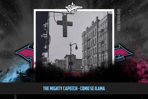 DJ-LEAGUE.NET | The Mighty Capeech - Como Se Ilama