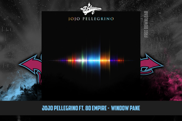 DJ-LEAGUE.NET | JoJo Pellegrino ft. 80 Empire - Window Pane
