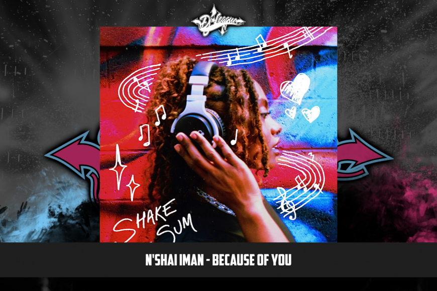 DJ-LEAGUE.NET | N'Shai Iman - Because Of You