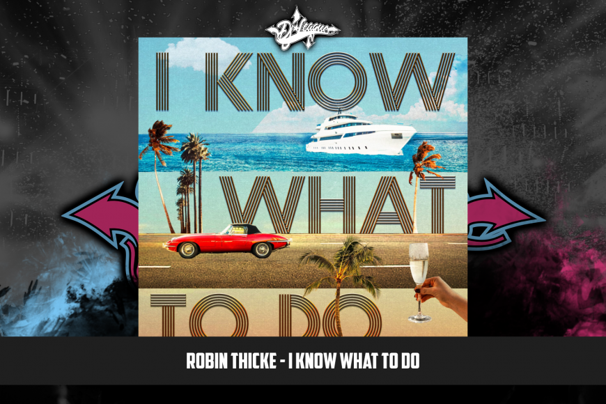 DJ-LEAGUE.NET | Robin Thicke - I Know What To Do