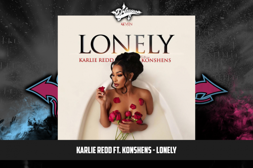 DJ-LEAGUE.NET | Karlie Redd ft. Konshens - Lonely