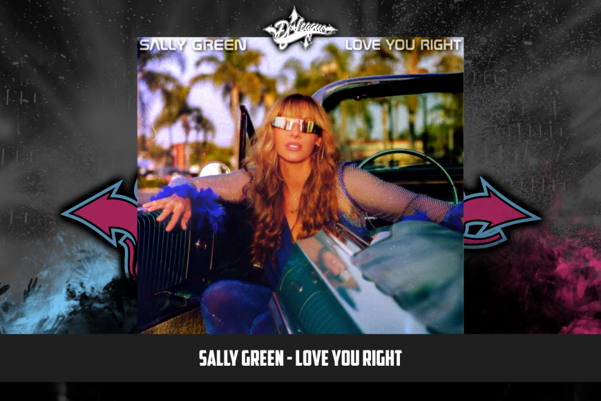 DJ-LEAGUE.NET | Sally Green - Love You Right