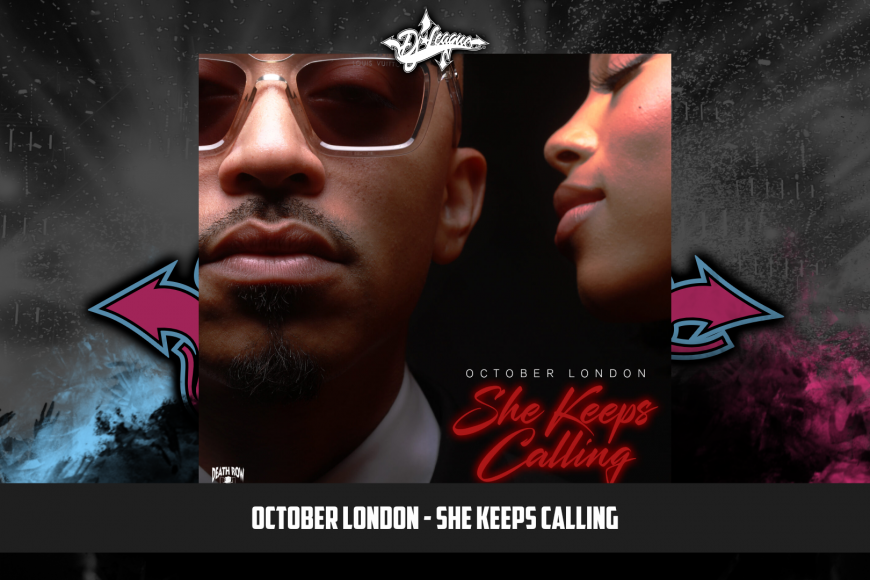 DJ-LEAGUE.NET | October London - She Keeps Calling