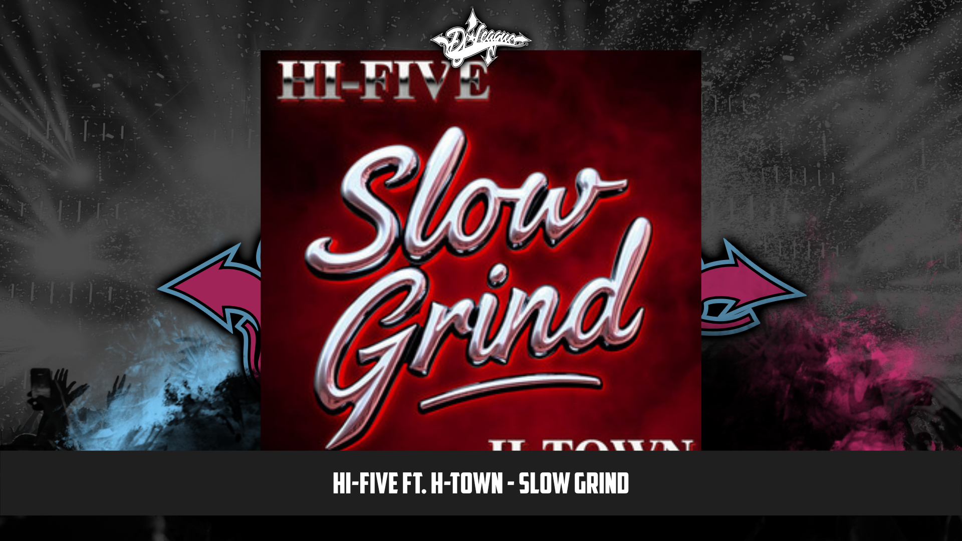 DJ-LEAGUE.NET | Hi-Five ft. H-Town - Slow Grind