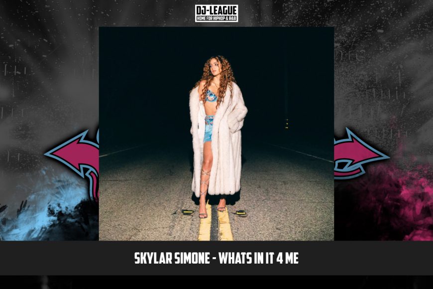 DJ-LEAGUE.NET | Skylar Simone - WhatsInIt4Me