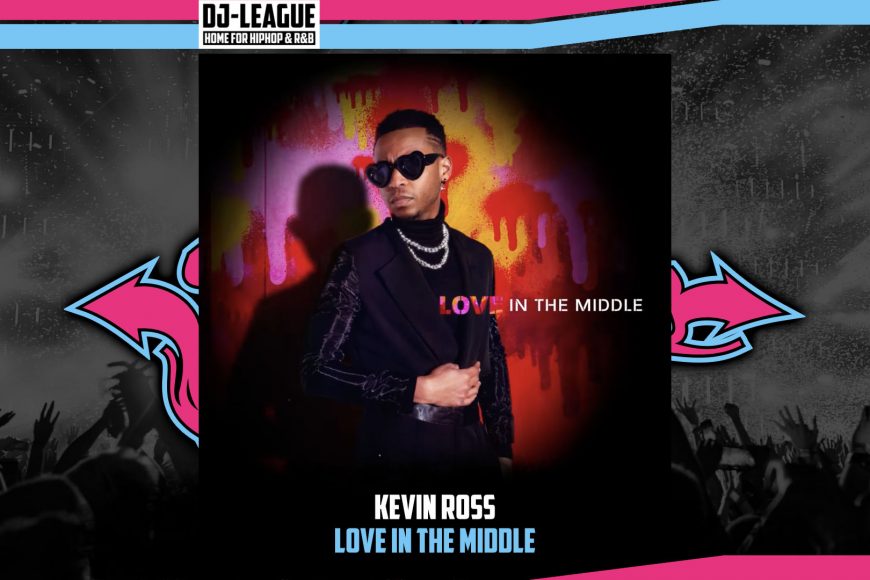 DJ-LEAGUE.NET | Kevin Ross - Love In The Middle