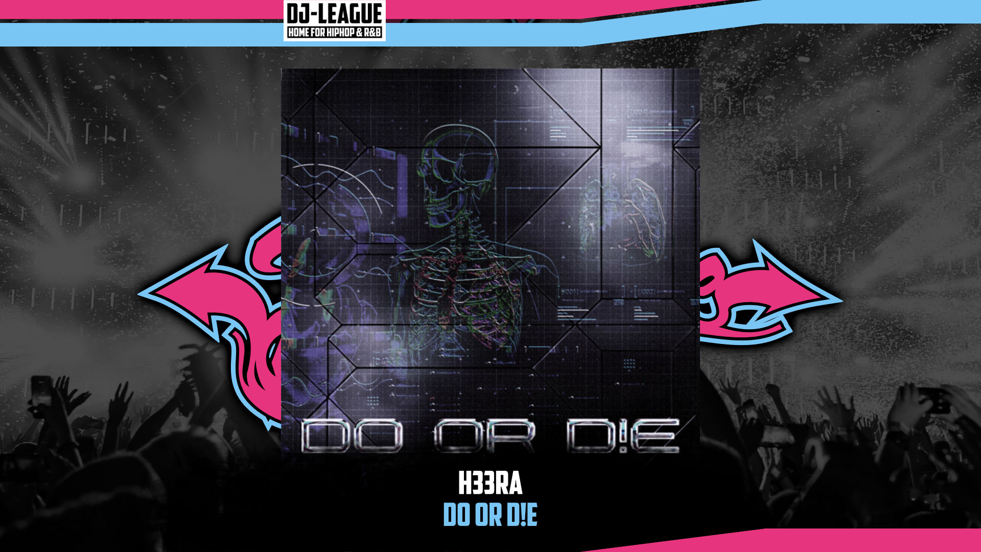 DJ-LEAGUE.NET | H33RA - Do Or D!e