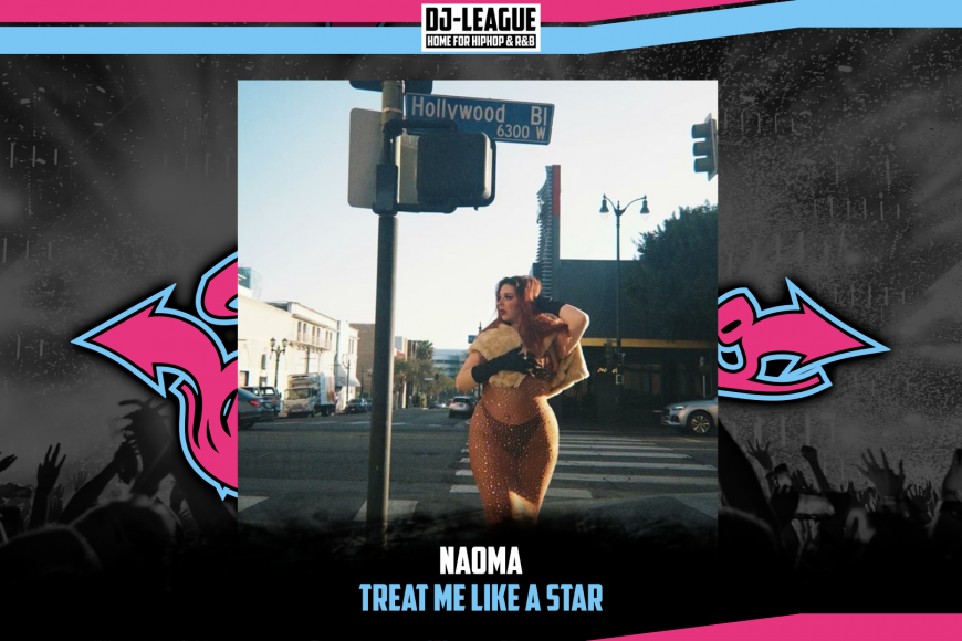 DJ-LEAGUE.NET | Naoma - Treat Me Like A Star