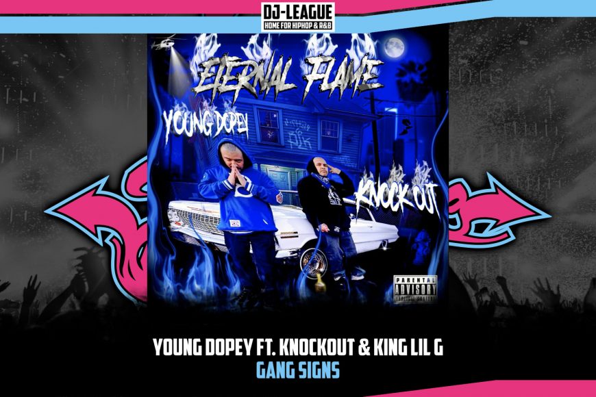 DJ-LEAGUE.NET | Young Dopsey ft. Knockout & King Lil G - Gang Signs