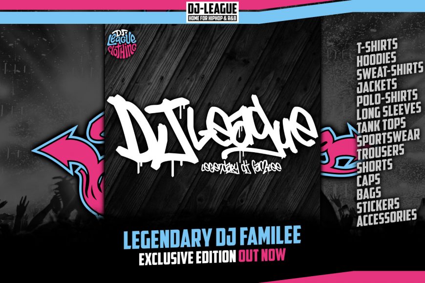 DJ-LEAGUE.NET | Clothing - Legendary DJ-Familee