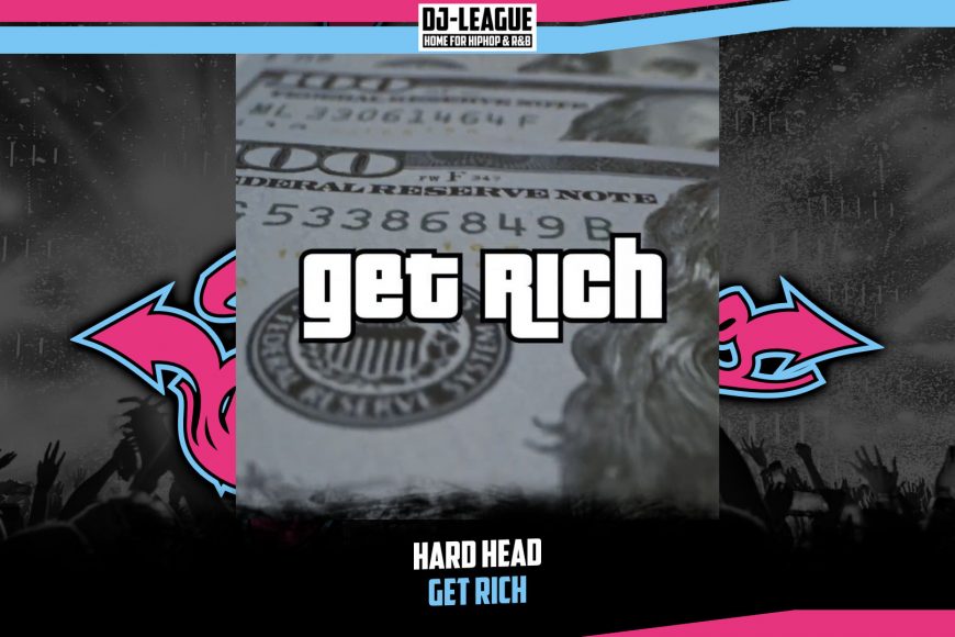 DJ-LEAGUE.NET | Hard Head - Get Rich