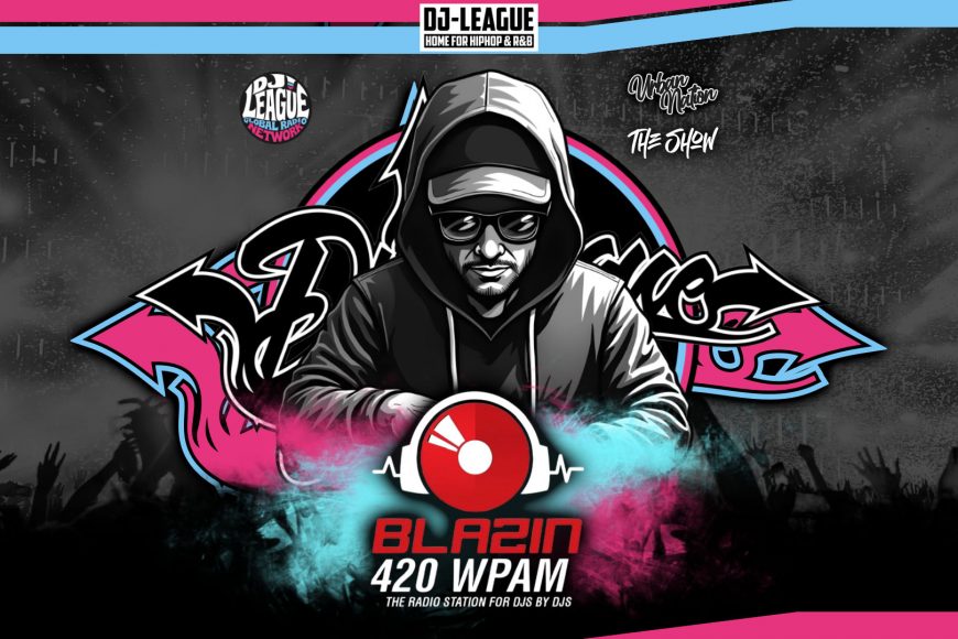 DJ-LEAGUE.NET | Blazin 420 WPAM Radio (USA)