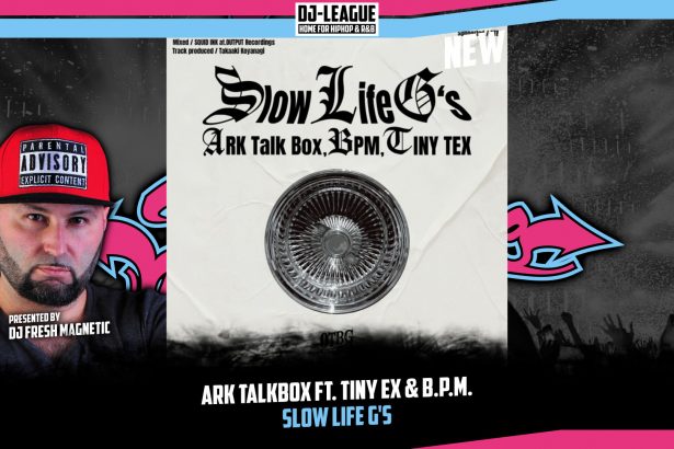 DJ-LEAGUE.NET | ARK Talkbox ft. Tiny Tex & B.P.M. - Slow Life G's