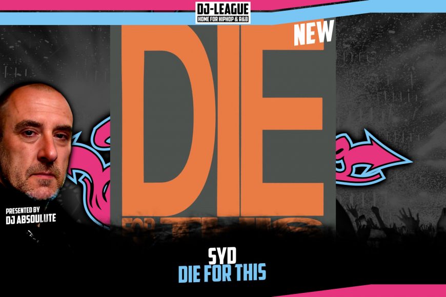 DJ-LEAGUE.NET | Syd - Die For This