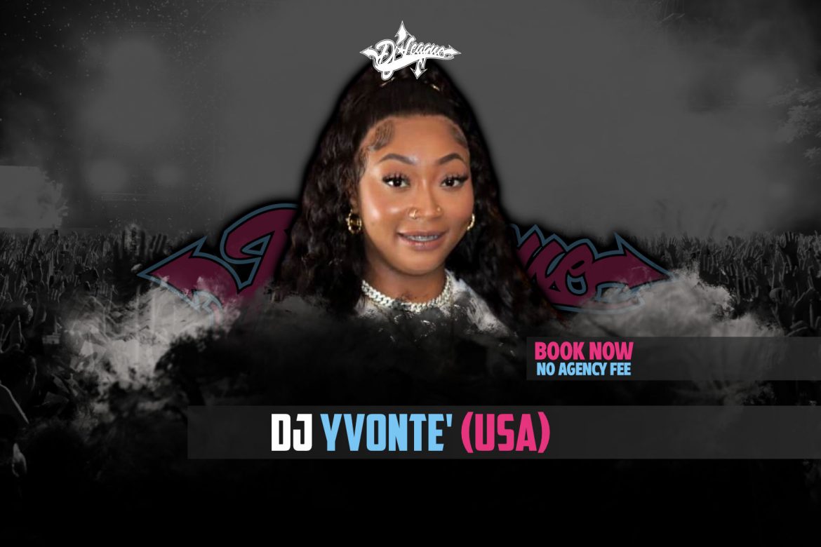 DJ-LEAGUE.NET | DJ Yvonte'