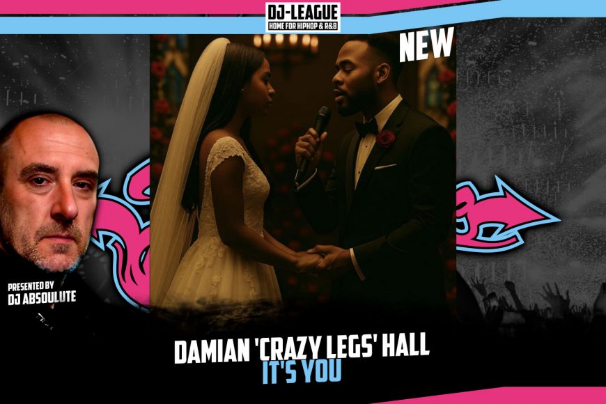 DJ-LEAGUE.NET | Damian 'Crazy Legs' Hall - It's You