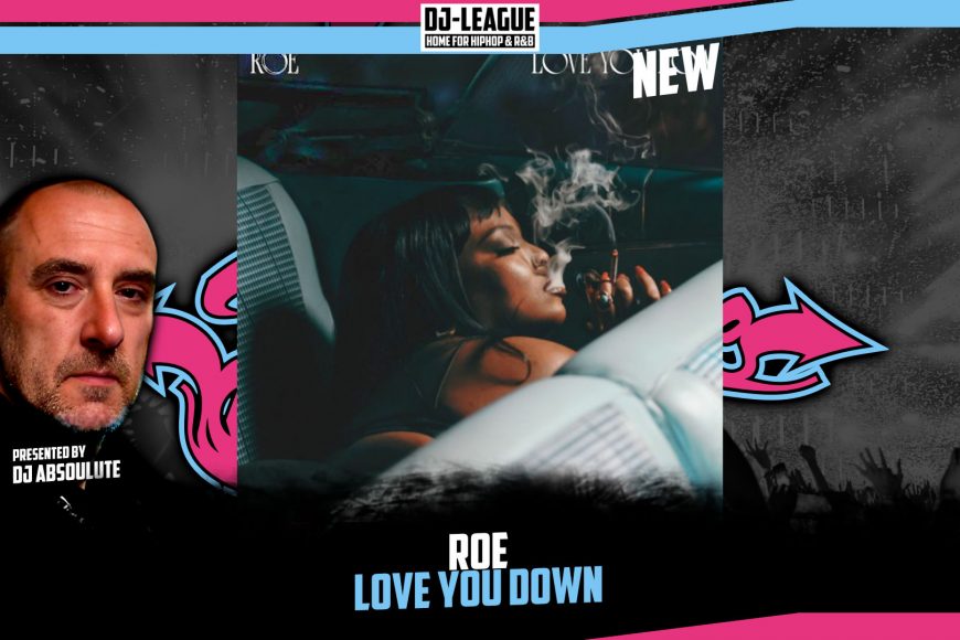 DJ-LEAGUE.NET | Roe - Love You Down