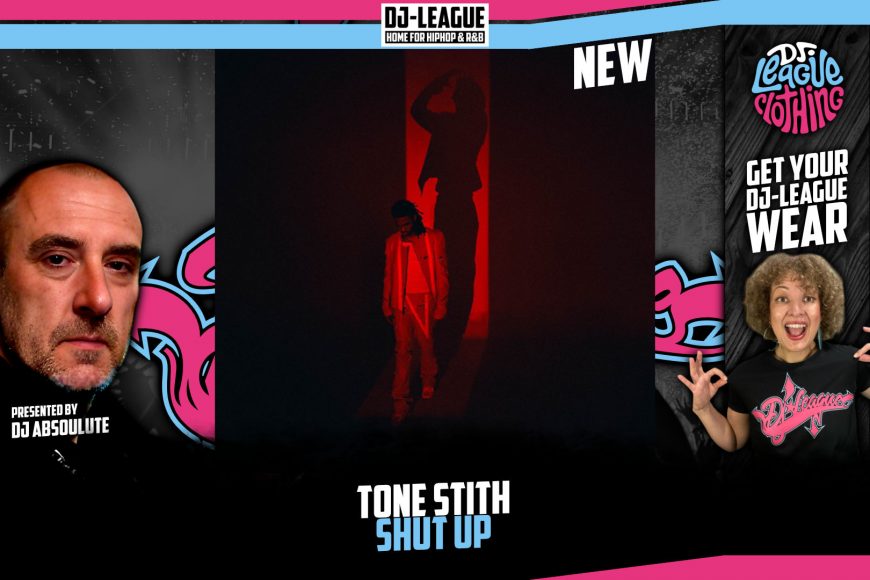 DJ-LEAGUE.NET | Tone Stith - Shut Up