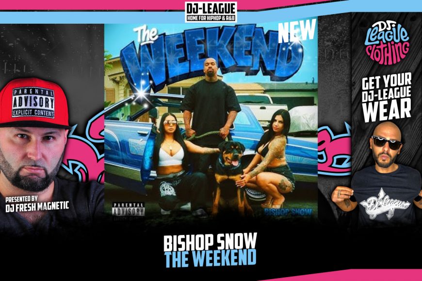 DJ-LEAGUE.NET | Bishop Snow ft. AC3Beats - The Weekend