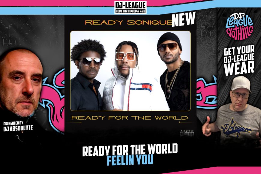 DJ-LEAGUE.NET | Ready For The World - Feelin You