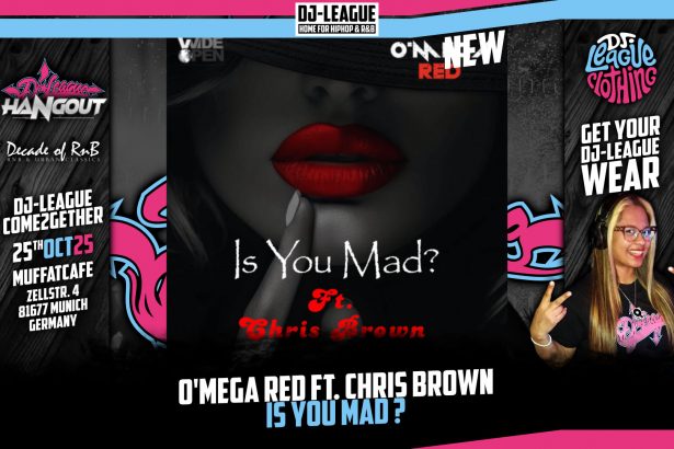 DJ-LEAGUE.NET | O'Mega Red ft. Chris Brown - Is You Mad ?