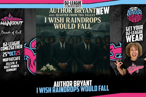 DJ-LEAGUE.NET | Author Bryant - I Wish Raindrops Would Fall