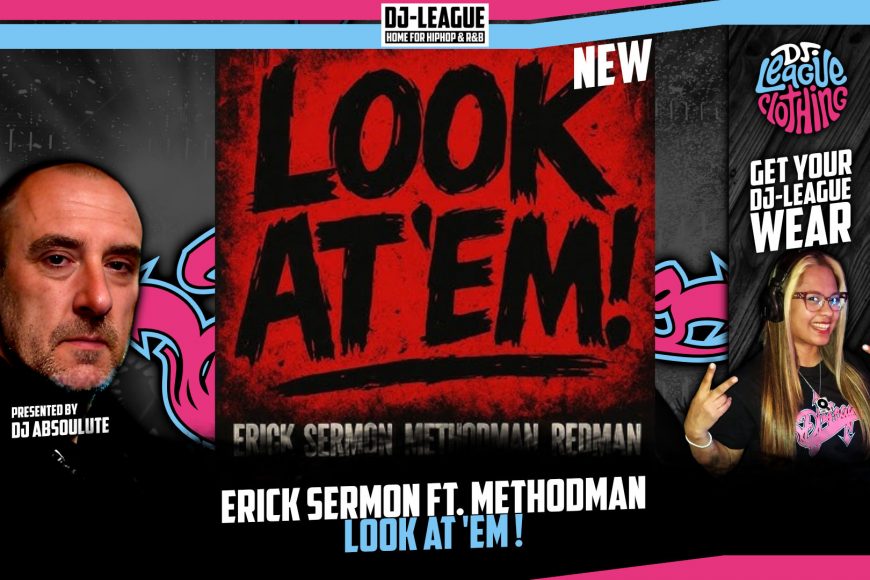 DJ-LEAGUE.NET | Erick Sermon ft. Methodman & Redman - Look At 'Em !
