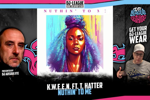 DJ-LEAGUE.NET | K.W.E.E.N. ft. T. Hatter - Nuthin' To Me