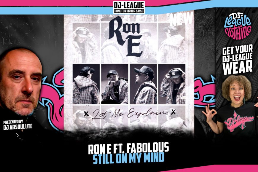DJ-LEAGUE.NET | Ron E ft. Fabolous - Still On My Mind