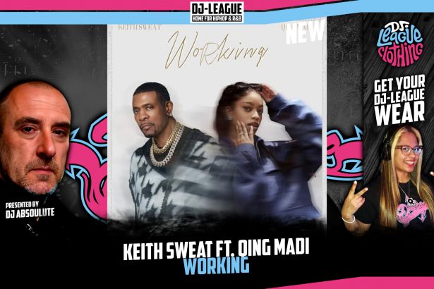 DJ-LEAGUE.NET | Keith Sweat ft. Qing Madi - Working