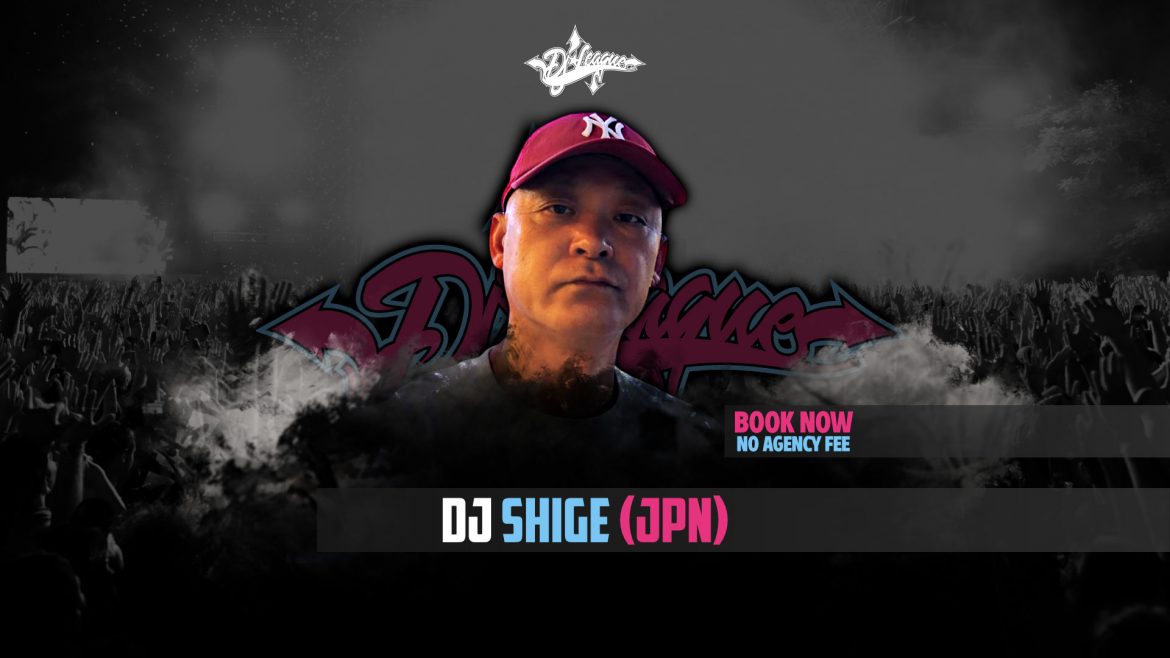 DJ-LEAGUE.NET | DJ Shige