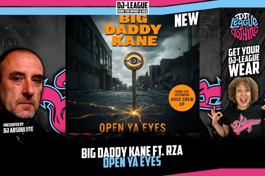 DJ-LEAGUE.NET | Big Daddy Kane ft. RZA - Open Ya Eyes