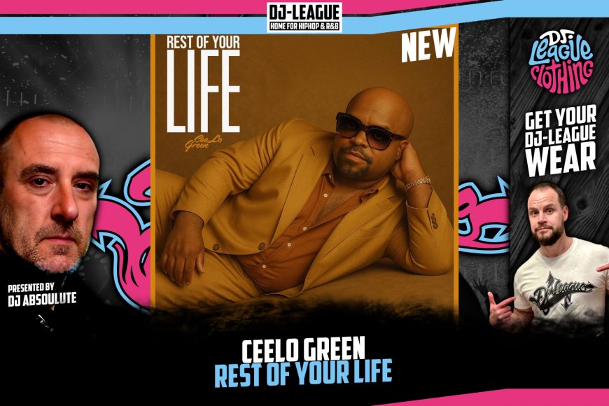 DJ-LEAGUE.NET | CeeLo Green - Rest Of Your Life