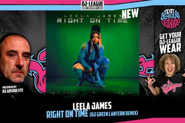 DJ-LEAGUE.NET | Leela James - Right On Time (DJ Green Lantern Remix)