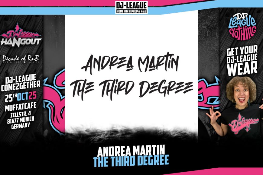 DJ-LEAGUE.NET | Andrea Martin - The Third Degree