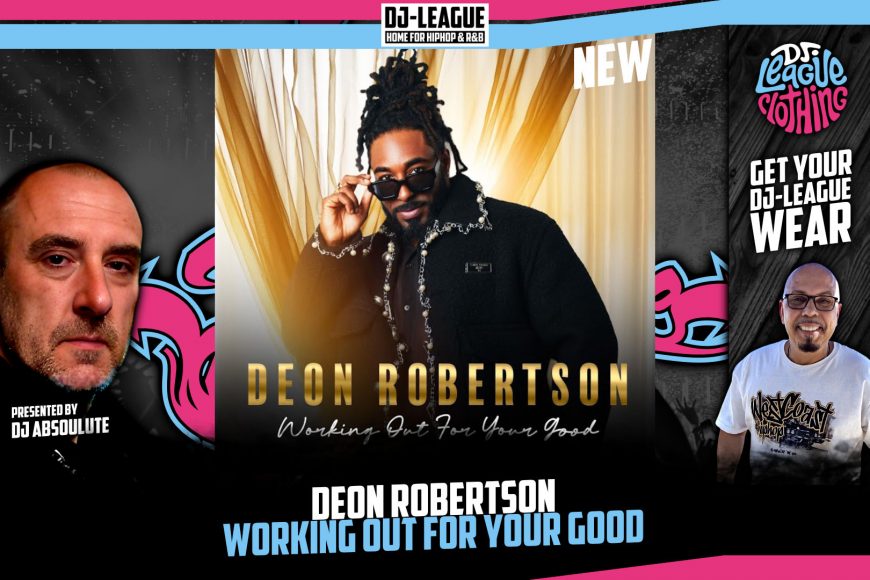 DJ-LEAGUE.NET | Deon Robertson - Working Out For Your Good