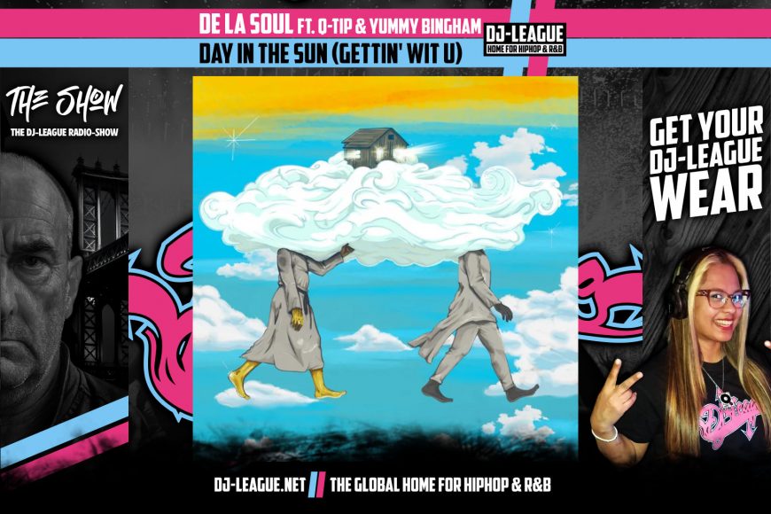 DJ-LEAGUE.NET | De La Soul ft. Q-Tip & Yummy Bingham - Day In The Sun (Gettin' Wit U)
