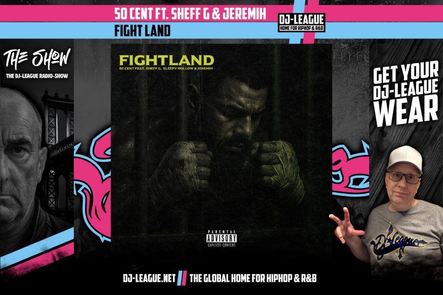 DJ-LEAGUE.NET | 50 Cent ft. Sheff G, Sleepy Hallow & Jeremih - Fight Land