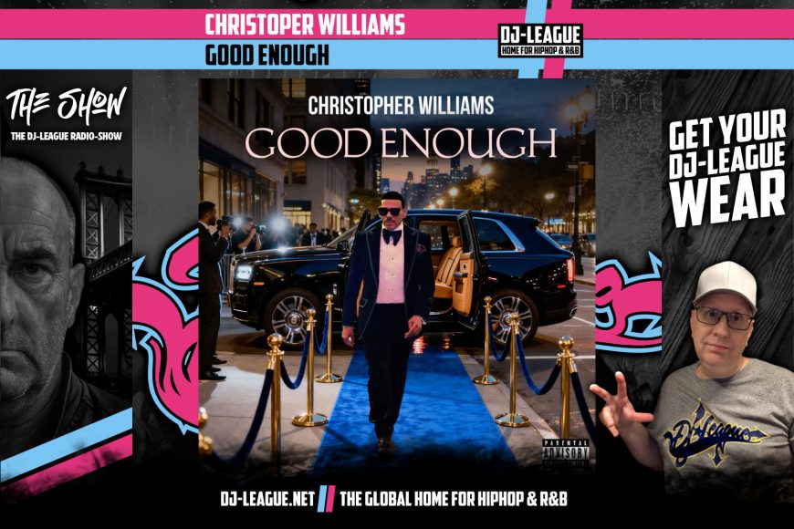DJ-LEAGUE.NET | Christopher Williams - Good Enough