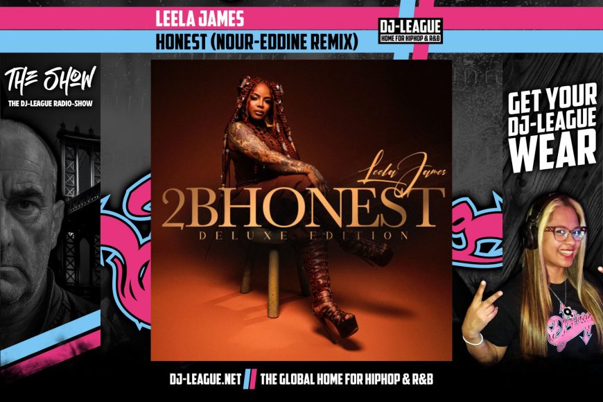 DJ-LEAGUE.NET | Leela James - Honest (Nour Eddine Remix)