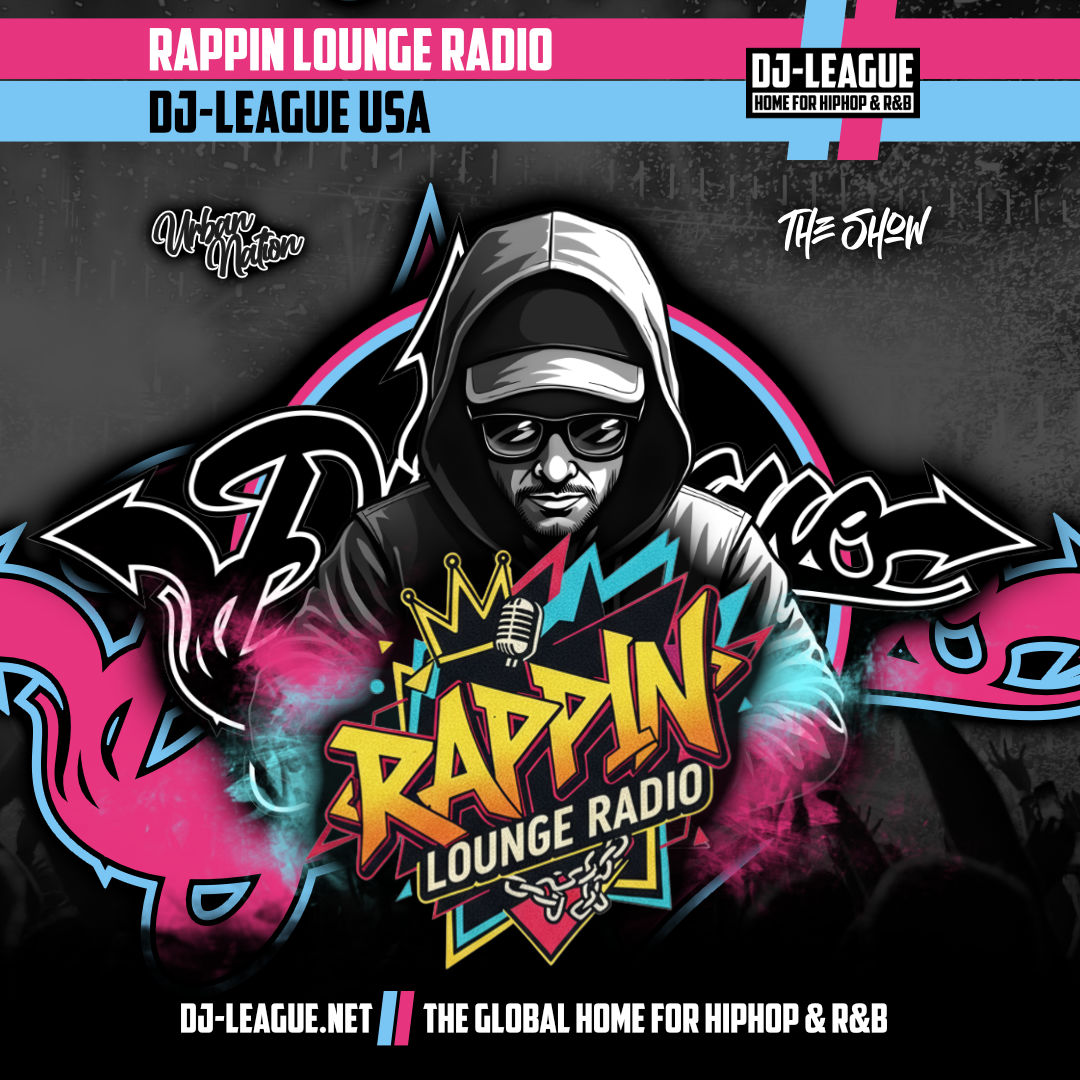 DJ-LEAGUE.NET | Rappin Lounge Radio (USA)
