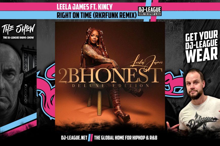 DJ-LEAGUE.NET | Leela James ft. Kinky - Right On Time (RKR Remix)