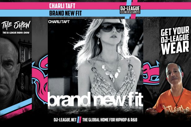 DJ-LEAGUE.NET | Charli Taft - Brand New Fit