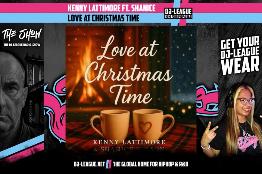 DJ-LEAGUE.NET | Kenni Lattimore ft. Shanice - Love At Christmas Time