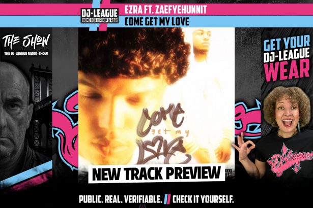 Ezra ft. ZaeFyeHunnit - Come Get My Love - HipHop & R&B DJ Track Featured Image