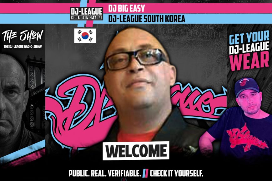 DJ-LEAGUE.NET | DJ-League welcomes DJ Big Easy – HipHop & R&B community